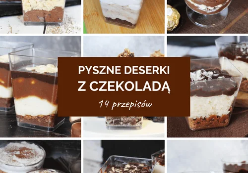 Mini deserki z czekoladą! 14 PRZEPISÓW