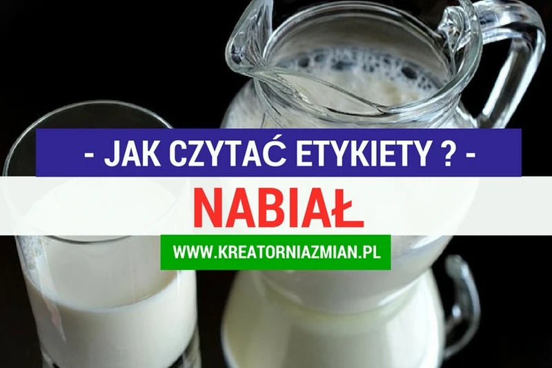 Nabiał - jak czytać etykiety?