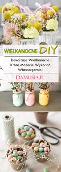Diy Dekoracje Wielkanocne Które Możecie Wykonać Własnoręcznie!