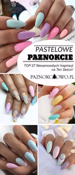 Pastelowe Paznokcie – TOP 27 Niesamowitych Inspiracji na Ten Sezon!