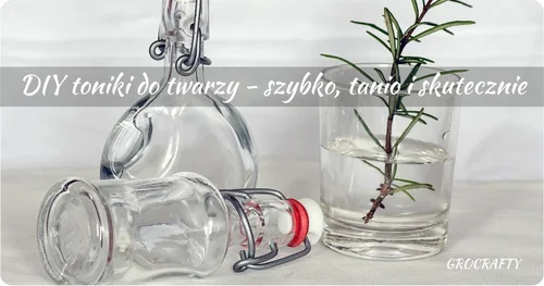 DIY - toniki do twarzy