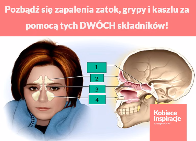 Pozbądź się zapalenia zatok, grypy i kaszlu za pomocą tych DWÓCH składników!