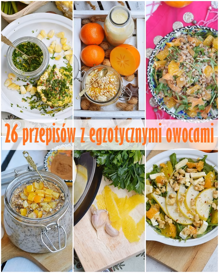 26 przepisów z egzotycznymi owocami