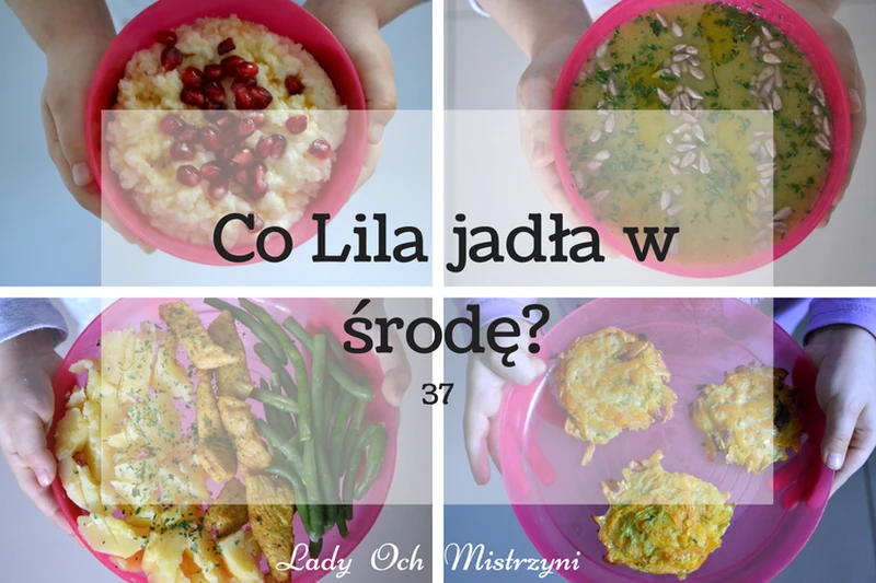 Co Lila jadła w środę? 37 (kulinarne inspiracje dla całej rodziny)