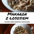 Przepis na makaron z łososiem w sosie śmietanowym z orzechami