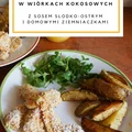 Nuggetsy w wiórkach kokosowych ze słodko-ostrym sosem i ziemniaczkami z piekarnika