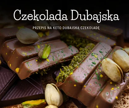 Czekolada Dubajska - Przepis na Keto Dubajską Czekoladę
