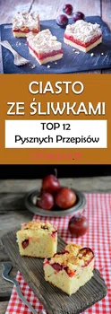 TOP 12 Przepisów na Ciasto Ze Śliwkami