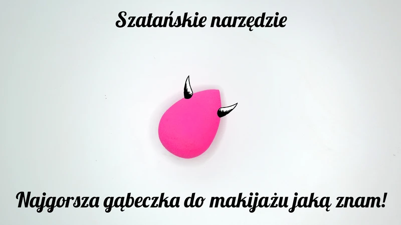 Najgorsza gąbka do makijażu jaką znam!