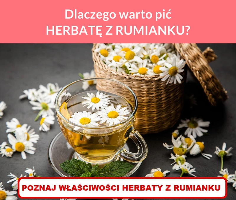 Dlaczego warto pić HERBATĘ Z RUMIANKU?