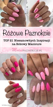 Różowe Paznokcie w Modnym Wydaniu – TOP 21 Niesamowitych Inspiracji na Różowy Manicure