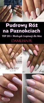 Pudrowy Róż na Paznokciach: TOP 20+ Mega Dziewczęcych Inspiracji na Pudrowe Paznokcie