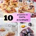10 przepisów na ciasta ze śliwkami