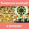 Świąteczne przekąski - 4 sposoby