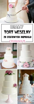 Biały Tort Weselny: 20 Efektownych Inspiracji na Tort w Bieli