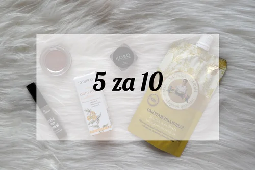 5 za 10, czyli świetne produkty w niskiej cenie!