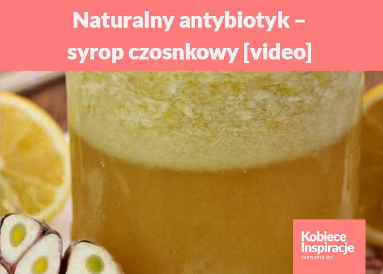 Naturalny antybiotyk – syrop czosnkowy [video]