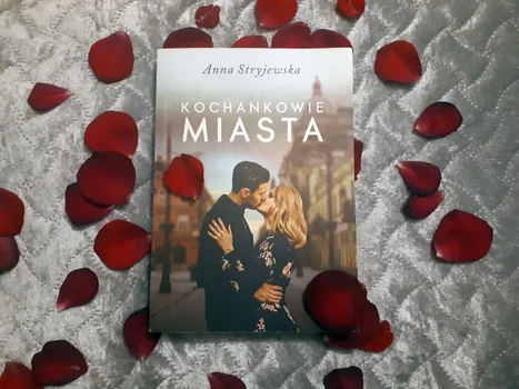 Recenzja książki — Kochankowie miasta Anna Stryjewska
