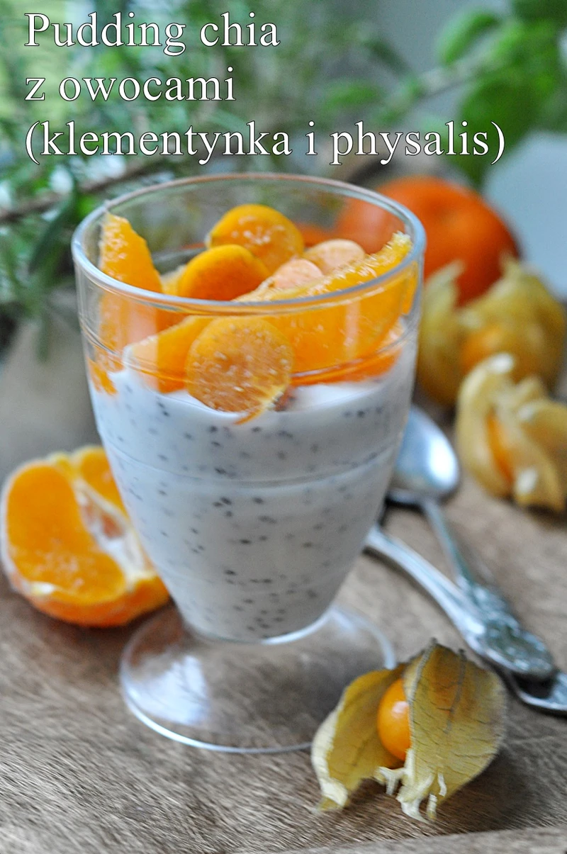 Chia Pudding z owocami. Deser z chia z owocami