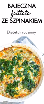 Bajeczna frittata ze szpinakiem