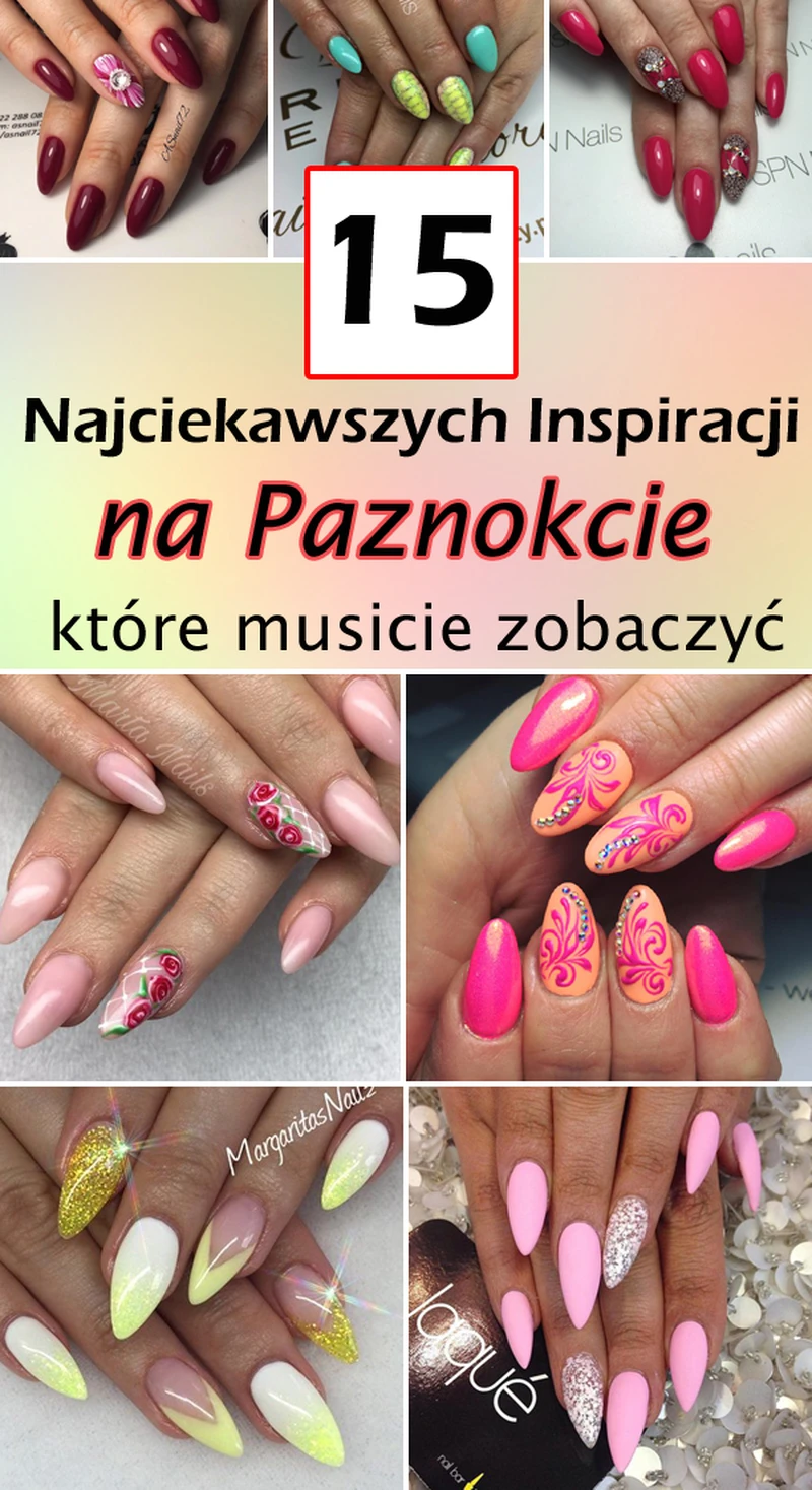 15 Najciekawszych Inspiracji na Paznokcie, które musicie zobaczyć!