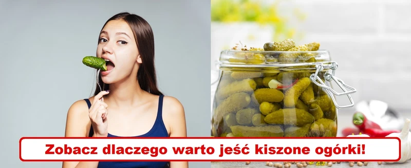 Sprawdź dlaczego każdego dnia powinnaś jeść KISZONE OGÓRKI!