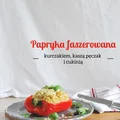 Papryka faszerowana kurczakiem, kaszą pęczak i cukinią