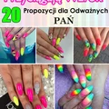 Paznokcie które Przyciągają Wzrok – 20 Propozycji dla Odważnych Pań