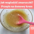 Jak zapobiegać i wygładzić zmarszczki? Przepis na domowy, skuteczny krem