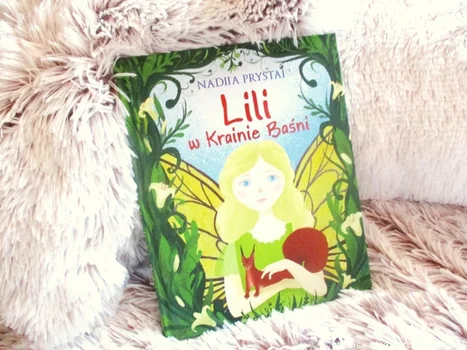 ” Lili w Krainie Baśni ” Nadiia Prystai – recenzja