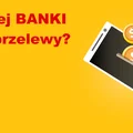 Nie jesteś pewny czy PRZELEW dojdzie? Sprawdź o której godzinie banki robią przelewy!