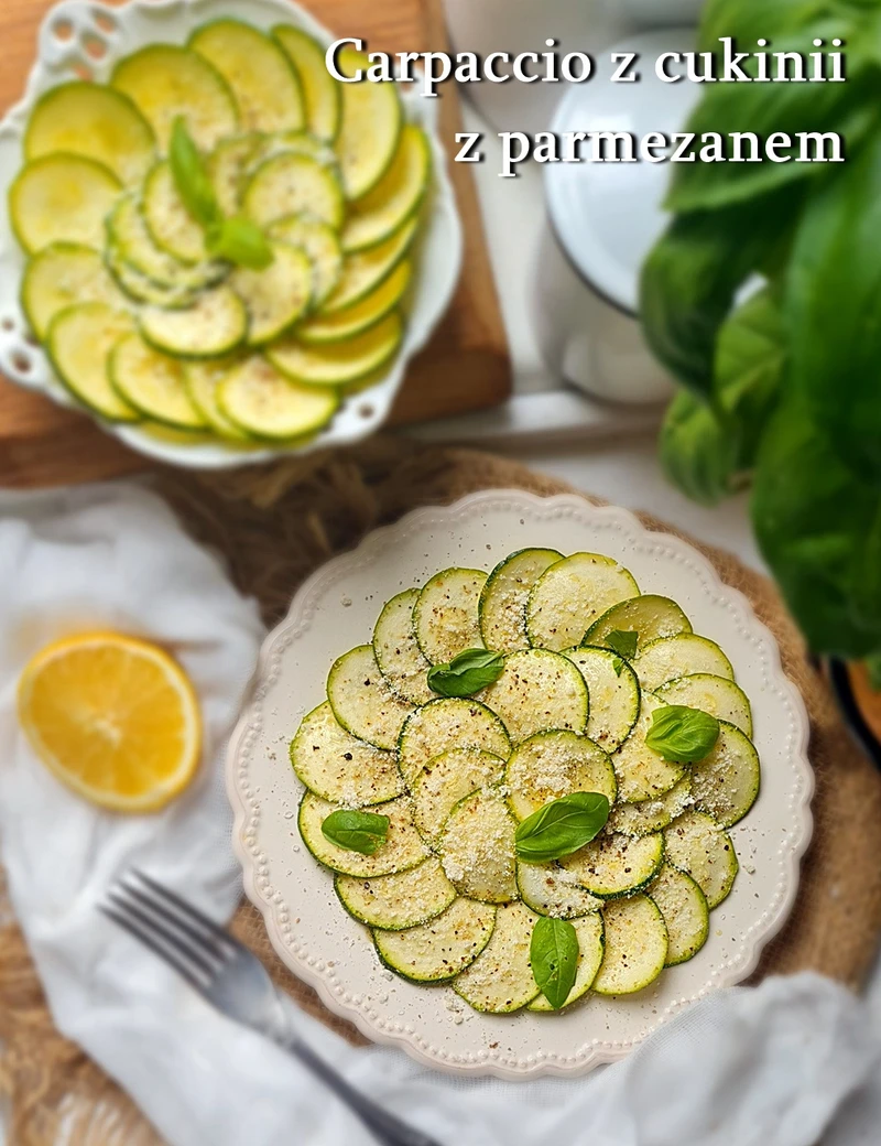 Carpaccio z cukinii - Damsko-męskie spojrzenie na kuchnię