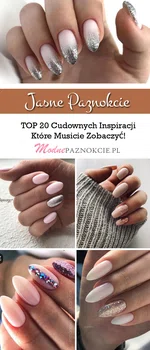 TOP 20 Cudownych Inspiracji na Jasne Paznokcie