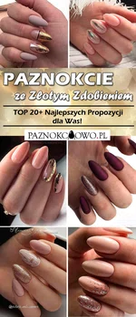 Paznokcie Ze Złotym Zdobieniem: TOP 20+ Najlepszych Propozycji dla Was!