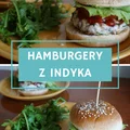 Hamburgery z indyka