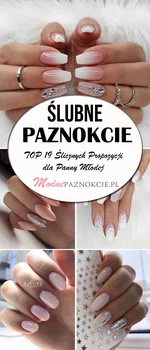 Ślubne Paznokcie – TOP 19 Ślicznych Propozycji dla Panny Młodej