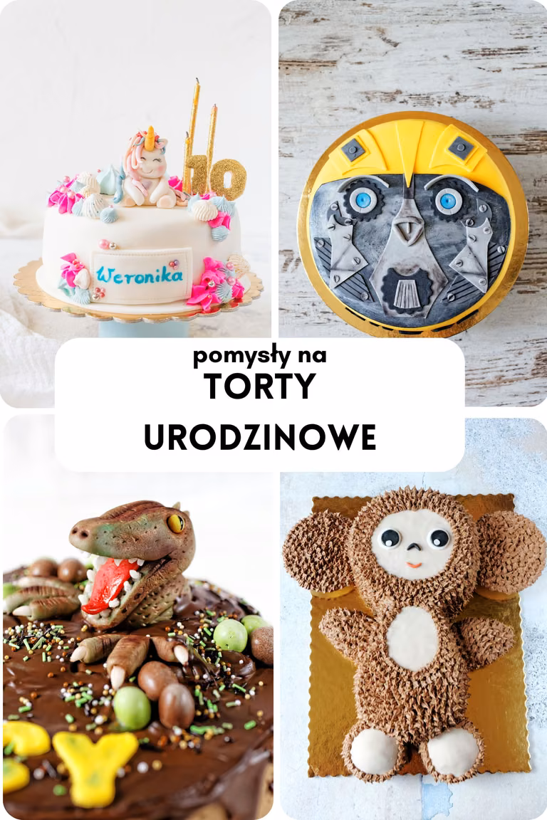 Pomysły na torty urodzinowe