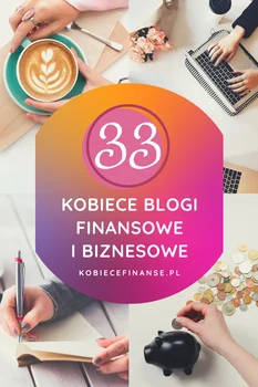 Blogi finansowe i biznesowe prowadzone przez kobiety – z ich pomocą sama zadbasz o swoje finanse!