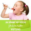 Jak zachęcić dzieci do warzyw