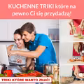 KUCHENNE TRIKI które na pewno Ci się przydadzą!
