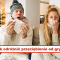 Jak odróżnić GRYPĘ od PRZEZIĘBIENIA? Sprawdź!