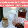 Domowa maska na wypadające włosy – najskuteczniejszy sposób!