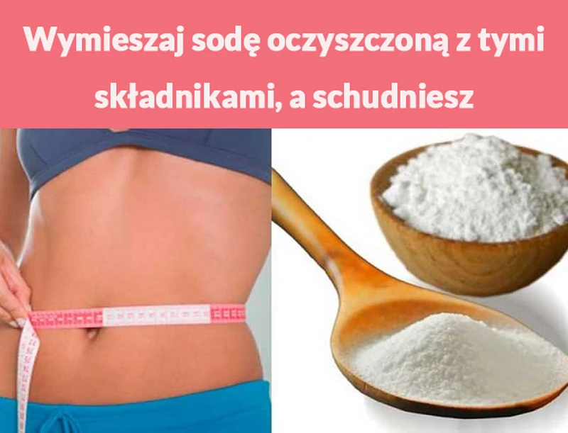 Wymieszaj sodę oczyszczoną z tymi składnikami, a schudniesz szybciej niż myślisz