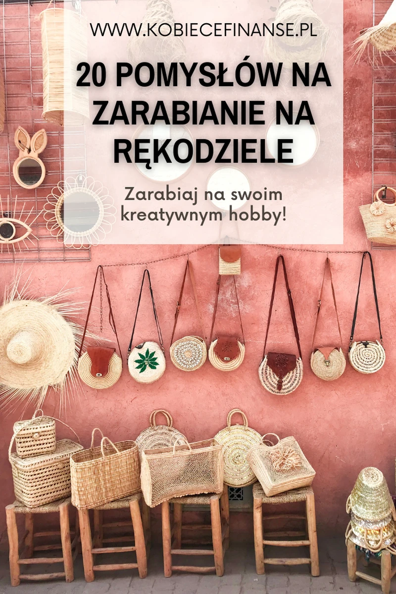 Zarabiaj na rękodziele - 20 pomysłów