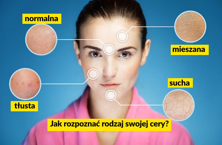 Określ swój rodzaj skóry za pomocą tych wskazówek i dowiedz się, jak ją pielęgnować