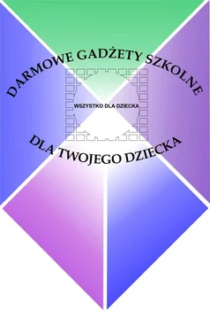Odbierz gadżety szkolne dla dzieci