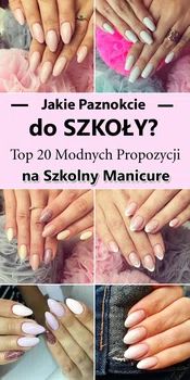 Jakie Paznokcie do Szkoły? – TOP 20 Modnych Inspiracji na Szkolny Manicure