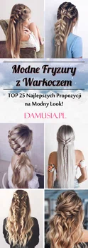 TOP 25 Modnych Fryzur z Warkoczem w Roli Głównej – Najlepsze Propozycje na Modny Look!