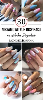 TOP 30 Niesamowitych Inspiracji na Modne Paznokcie Które Pokochacie!