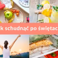 Jak schudnąć po świętach?